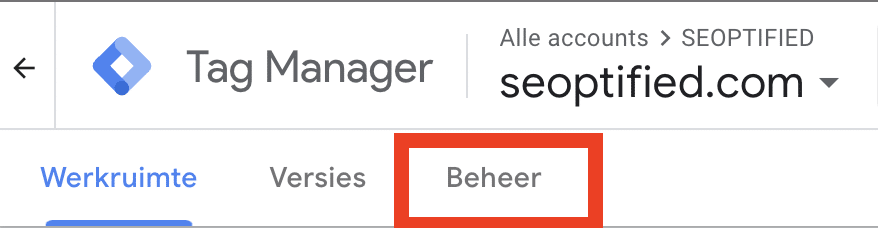 Google Tag manager ga naar beheer